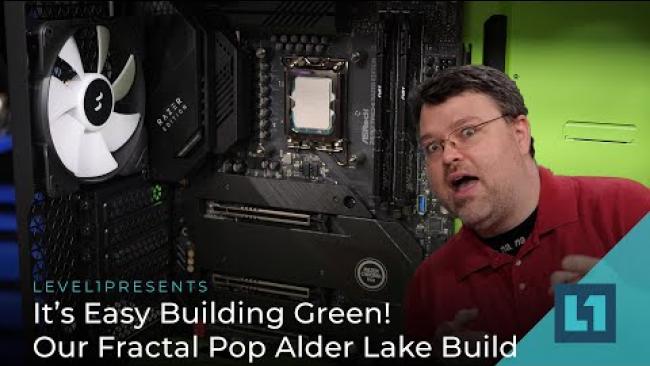 Embedded thumbnail for It’s Easy Building Green! Our Fractal Pop Alder Lake Build
