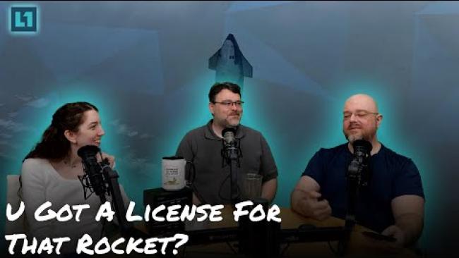 Embedded thumbnail for The Level1 Show September 24th: U Got A License For That Rocket?