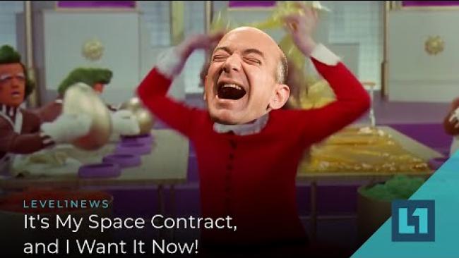 Embedded thumbnail for Level1 News August 24 2021: It&amp;#039;s My Space Contract, and I Want It Now!