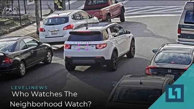 Embedded thumbnail for Level1 News November 3 2021: Who Watches The Neighborhood Watch?