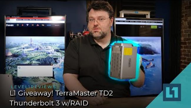 Embedded thumbnail for L1 Giveaway! TerraMaster TD2 - Thunderbolt w/RAID