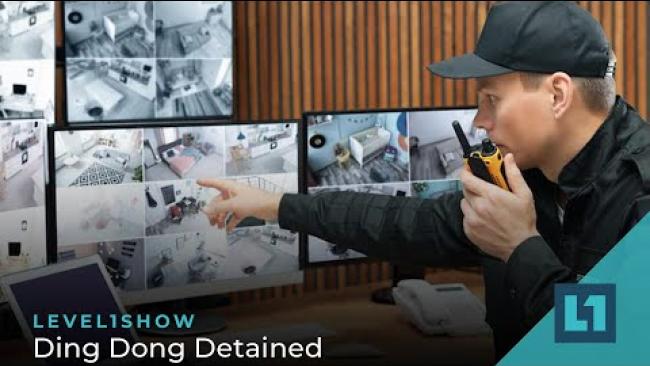 Embedded thumbnail for The Level1 Show August 9 2022: Ding Dong Detained