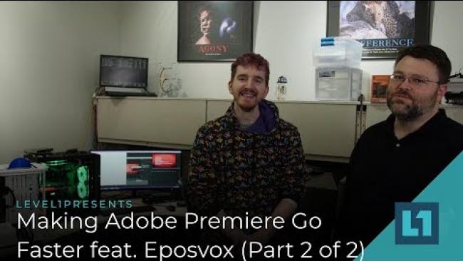 Embedded thumbnail for Faster Adobe Premiere: Edit PC &amp;amp; Render PC - Featuring EposVox! (Part 2 of 2)