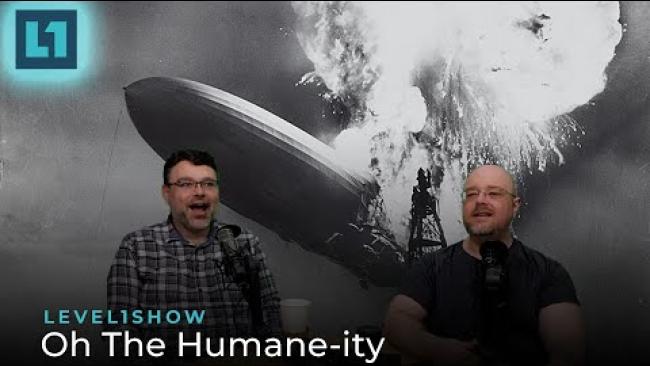 Embedded thumbnail for The Level1 Show April 17 2024: Oh The Humane-ity