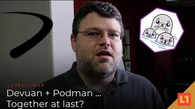 Embedded thumbnail for Devuan + Podman …Together at last?