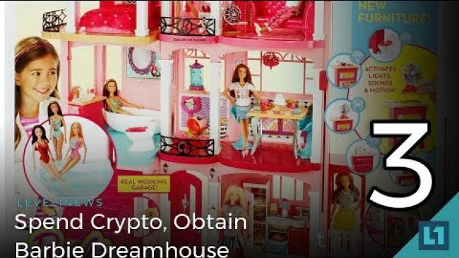 Embedded thumbnail for Level1 News March 1st 2018: Spend Crypto, Obtain Barbie Dreamhouse PART 3