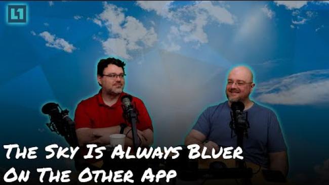 Embedded thumbnail for The Level1 Show November 19 2024: The Sky Is Always Bluer On The Other App