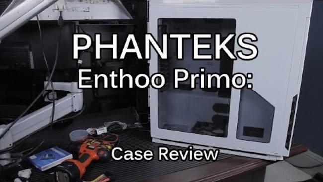 Embedded thumbnail for Phanteks Enthoo Primo: Case Review