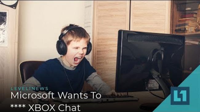 Embedded thumbnail for Level1 News October 23 2019: Microsoft Wants To **** XBOX Chat
