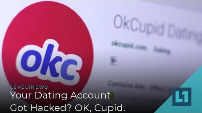 Embedded thumbnail for Level1 News February 19 2019: Your Dating Account Got Hacked? OK, Cupid Patron Ed.