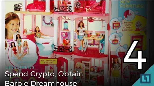 Embedded thumbnail for Level1 News March 2 2018: Spend Crypto, Obtain Barbie Dreamhouse PART 4