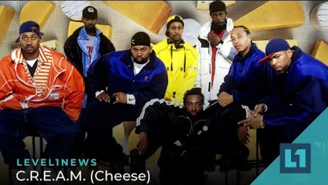Embedded thumbnail for Level1 News May 27 2022: C.R.E.A.M. (Cheese)
