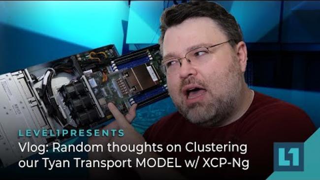 Embedded thumbnail for Vlog: Random thoughts on Clustering our Tyan Transport MODEL w/ XCP-Ng