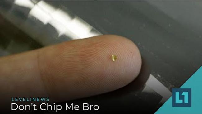 Embedded thumbnail for Level1 News January 28 2020: Don&amp;#039;t Chip Me Bro