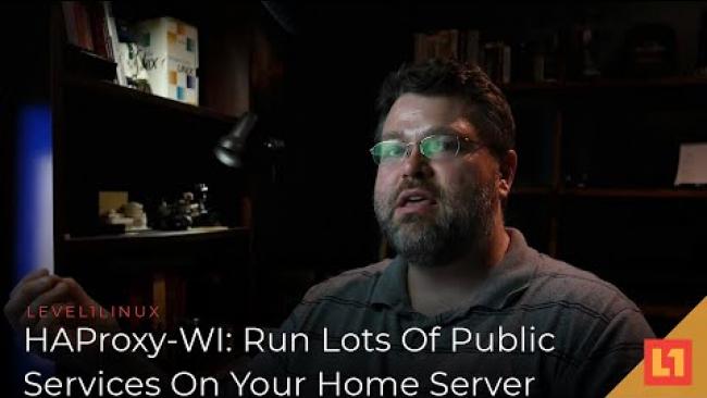 Embedded thumbnail for HAProxy-WI: Run Lots Of Public Services On Your Home Server