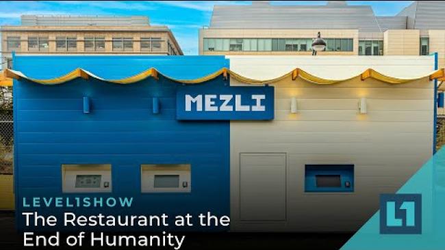 Embedded thumbnail for The Level1 Show August 26 2022: The Restaurant at the End of Humanity