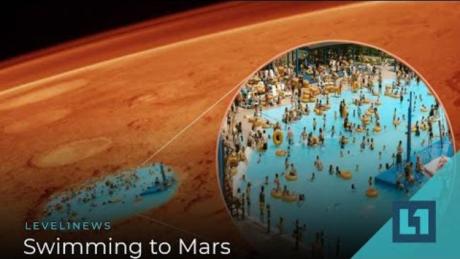 Embedded thumbnail for Level1 News July 5 2019: Swimming to Mars