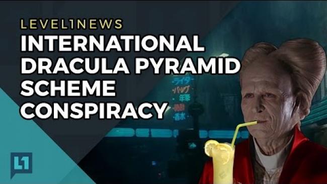 Embedded thumbnail for L1News: 2017-04-04 International Dracula Pyramid Scheme Conspiracy