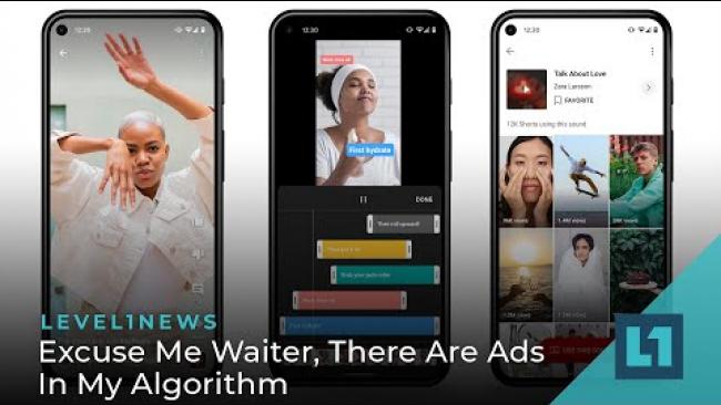 Embedded thumbnail for Level1 News May 4 2022: Excuse Me Waiter, There Are Ads In My Algorithm