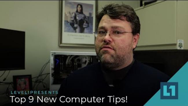 Embedded thumbnail for Level1 Techs Presents: Top 9 New Computer Tips!