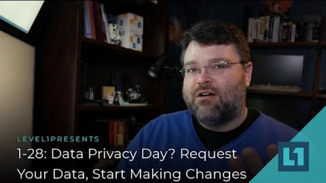 Embedded thumbnail for 1-28: Data Privacy Day? Request Your Data, Start Making Changes