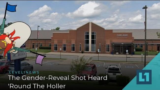 Embedded thumbnail for Level1 News September 10 2021: The Gender-Reveal Shot Heard &amp;#039;Round The Holler