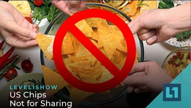 Embedded thumbnail for The Level1 Show August 30 2022: US Chips Not For Sharing
