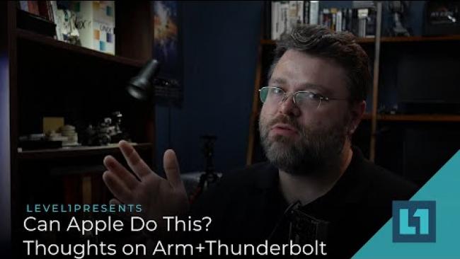 Embedded thumbnail for Can Apple Do This? Thoughts on Arm+Thunderbolt