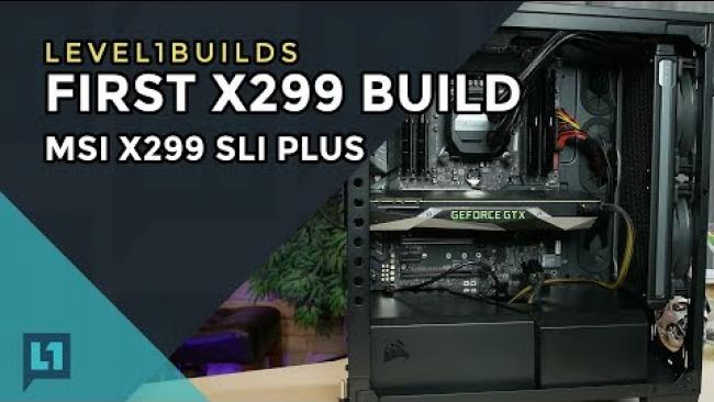 Embedded thumbnail for Building an X299 System: MSI X299 SLI Plus and GTX 1080