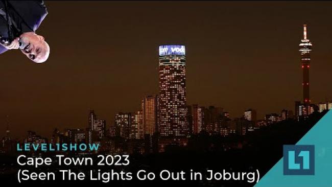 Embedded thumbnail for The Level1 Show April 11 2023: Cape Town 2023 (Seen The Lights Go Out in Joburg)