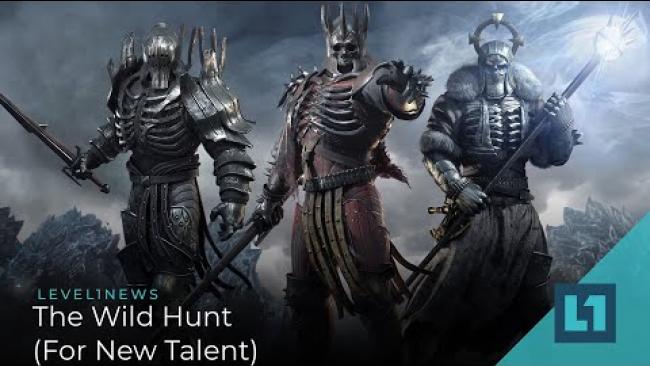 Embedded thumbnail for Level1 News May 12 2021: The Wild Hunt (For New Talent)