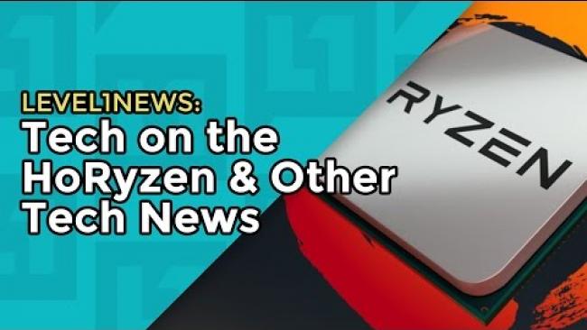 Embedded thumbnail for Level1News: 2017-01-10 Tech on the HoRyzen &amp;amp; Other Tech News