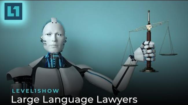 Embedded thumbnail for The Level1 Show April 12 2024: Large Language Lawyers