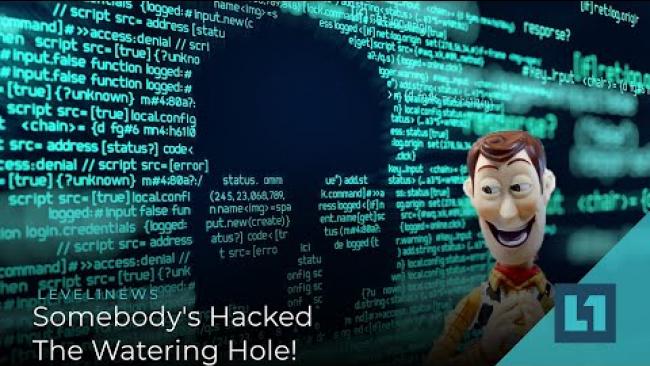 Embedded thumbnail for Level1 News February 16 2021: Somebody&amp;#039;s Hacked The Watering Hole!