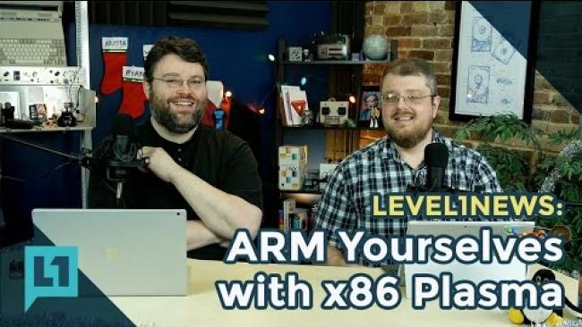 Embedded thumbnail for Level1 News: ARM Yourselves with x86 Plasma 2016-12-12