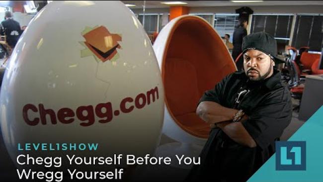 Embedded thumbnail for The Level1 Show November 8 2022: Chegg Yourself Before You Wregg Yourself