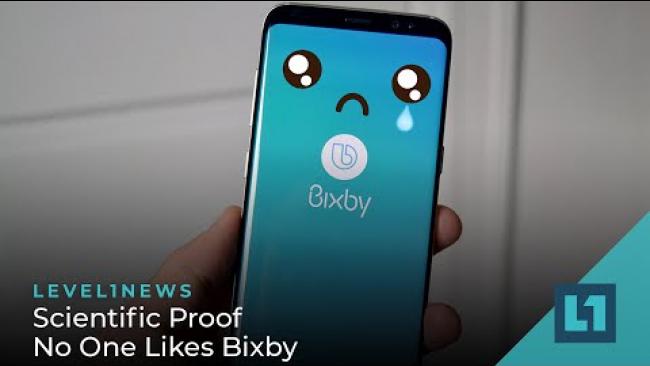 Embedded thumbnail for Level1 News February 9 2022: Scientific Proof No One Likes Bixby