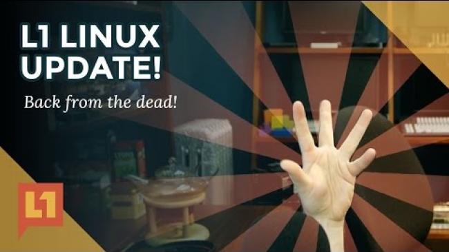Embedded thumbnail for Level1 Linux: We&amp;#039;re back, here&amp;#039;s our roadmap