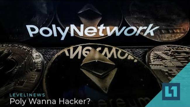 Embedded thumbnail for Level1 News August 17 2021: Poly Wanna Hacker?