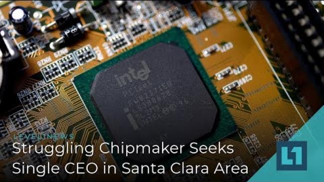 Embedded thumbnail for Level1 News January 30 2019: Struggling Chipmaker Seeks Single CEO in Santa Clara Area