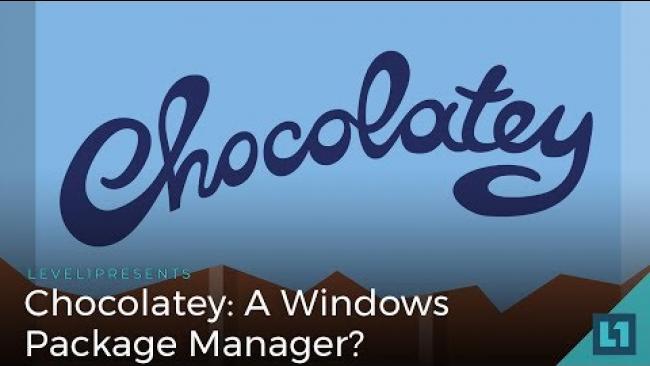 Embedded thumbnail for Chocolatey: A Windows Package Manager?