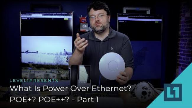 Embedded thumbnail for What Is Power Over Ethernet? POE+? POE++? - Part 1