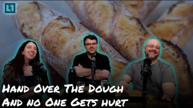 Embedded thumbnail for The Level1 Show November 13 2024: Hand Over The Dough And no One Gets hurt