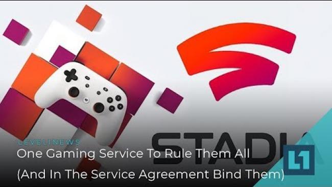 Embedded thumbnail for Level1 News March 27 2019: One Gaming Service To Rule Them All (And In The EULA Bind Them)
