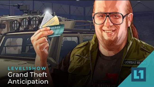 Embedded thumbnail for The Level1 Show November 15 2023: Grand Theft Anticipation
