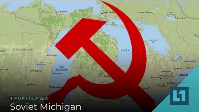 Embedded thumbnail for Level1 News March 19 2019: Soviet Michigan Patreon Edition
