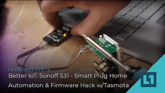Embedded thumbnail for Better IoT: Sonoff S31 - Smart Plug Home Automation - Replace Firmware w/Tasmota