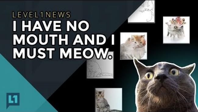 Embedded thumbnail for L1News: 2017-02-28 I Have No Mouth and I Must MEOW.