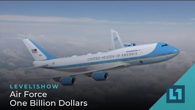 Embedded thumbnail for The Level1 Show October 31 2023: Air Force One Billion Dollars